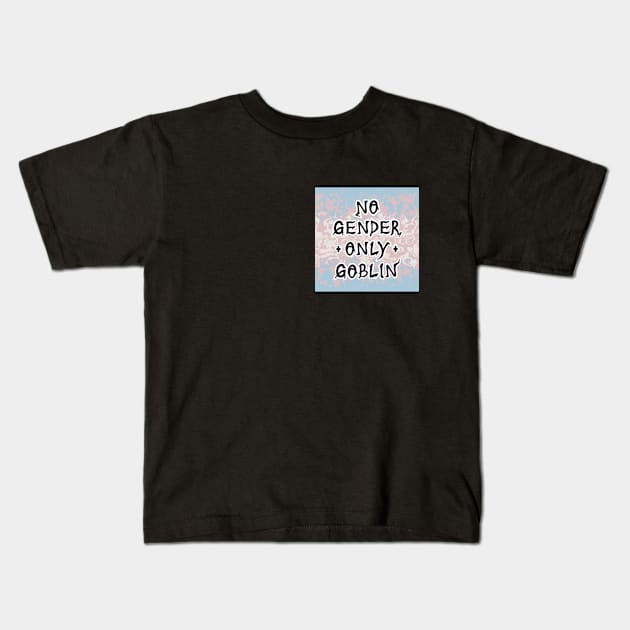 No Gender Only Goblin: Trans Kids T-Shirt by squidego